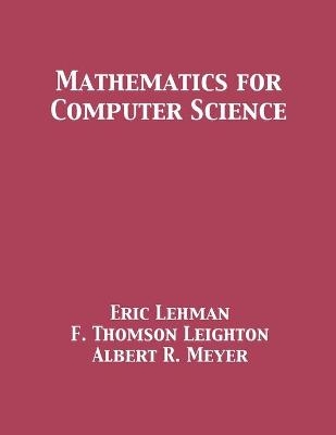 Mathematics for Computer Science - Leighton Lehman,  Meyer