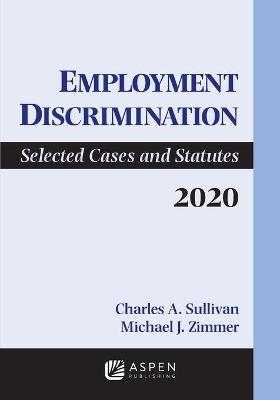 Employment Discrimination - Michael Zimmer, Charles A Sullivan, Rebecca Hanner White