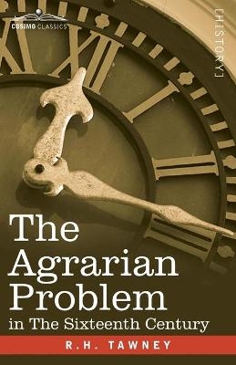 The Agrarian Problem In The Sixteenth Century - R H Tawney