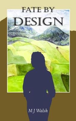 Fate by Design - M.J. Walsh