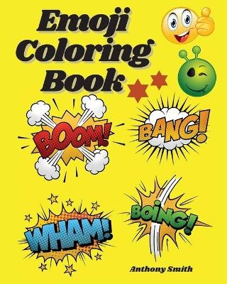 Emoji Coloring Book - Anthony Smith