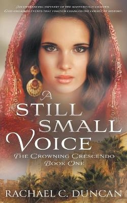 A Still Small Voice - Rachael C Duncan