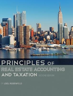 Principles of Real Estate Accounting and Taxation - Joel Rosenfeld