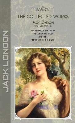 The Collected Works of Jack London, Vol. 04 (of 13) - Jack London