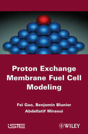 Proton Exchange Membrane Fuel Cells Modeling -  Benjamin Blunier,  Fengge Gao,  Abdellatif Miraoui