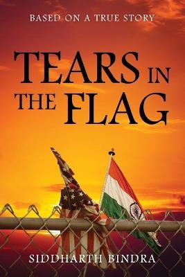 Tears in the Flag - Siddharth Bindra