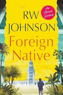 Foreign Native - R.W. Johnson