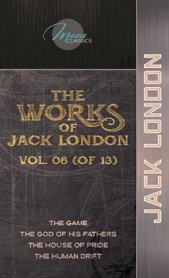 The Works of Jack London, Vol. 08 (of 13) - Jack London