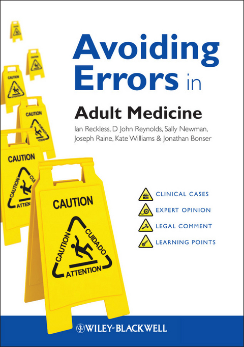 Avoiding Errors in Adult Medicine -  Jonathan Bonser,  Sally Newman,  Joseph E. Raine,  Ian Reckless,  D. John Reynolds,  Kate Williams