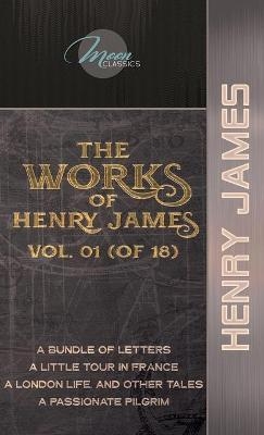 The Works of Henry James, Vol. 01 (of 18) - Henry James