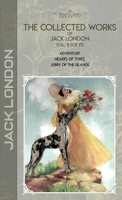 The Collected Works of Jack London, Vol. 11 (of 17) - Jack London