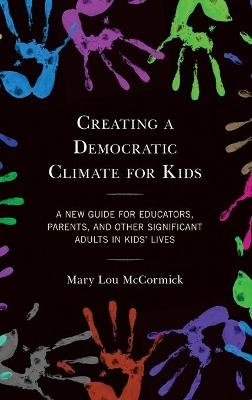 Creating a Democratic Climate for Kids - Mary Lou McCormick