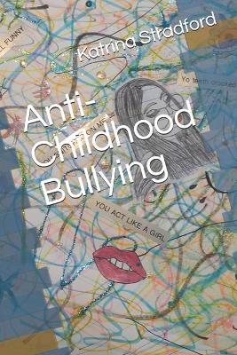 Anti-Childhood Bullying - Catherine Stradford, Passion Stradford, Katrina Stradford