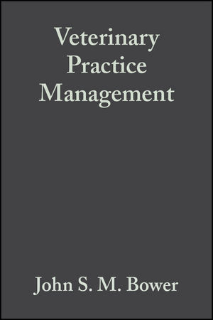 Veterinary Practice Management - John S. M. Bower, John N. Gripper, Peter L. Gripper, Dixon Gunn