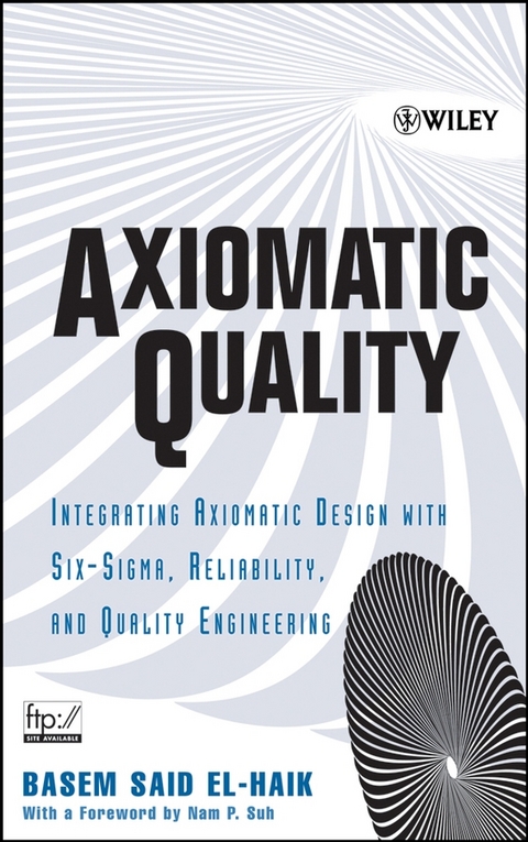 Axiomatic Quality -  Basem El-Haik