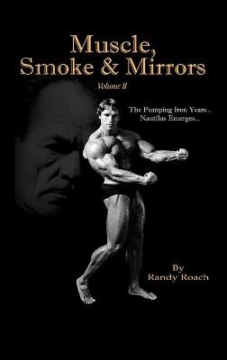 Muscle, Smoke & Mirrors - Randy Roach