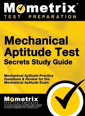 Mechanical Aptitude Test Secrets Study Guide - 