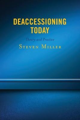 Deaccessioning Today - Steven Miller