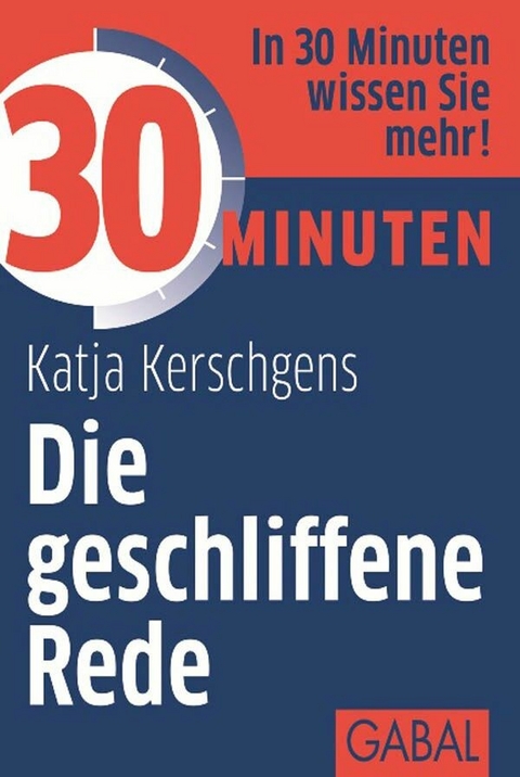 30 Minuten Die geschliffene Rede - Katja Kerschgens