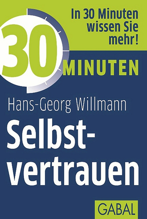 30 Minuten Selbstvertrauen - Hans-Georg Willmann
