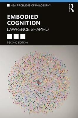 Embodied Cognition - Lawrence Shapiro