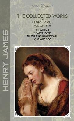 The Collected Works of Henry James, Vol. 02 (of 18) - Henry James