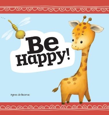 Be Happy - Agnes De Bezenac