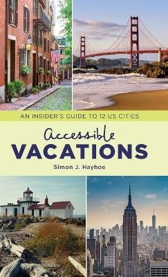 Accessible Vacations - Simon J. Hayhoe