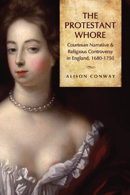 The Protestant Whore - Alison Conway