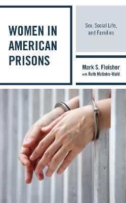 Women in American Prisons - Mark S. Fleisher, Jessie L. Krienert