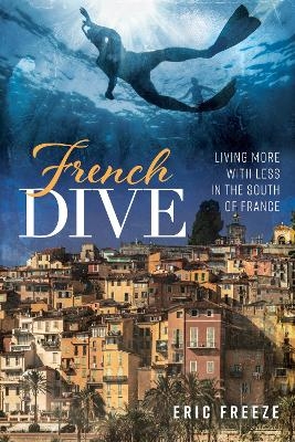 French Dive - Eric Freeze