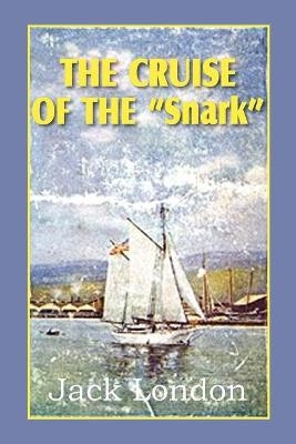 The Cruise of the Snark - Jack London