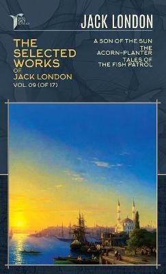 The Selected Works of Jack London, Vol. 09 (of 17) - Jack London