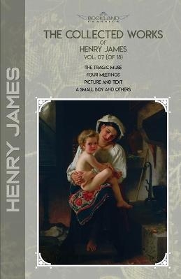 The Collected Works of Henry James, Vol. 07 (of 18) - Henry James