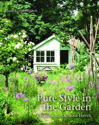 Pure Style in the Garden - Jane Cumberbatch