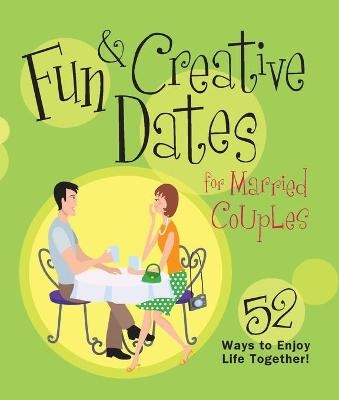 Fun & Creative Dates for Married Couples -  Howard Books