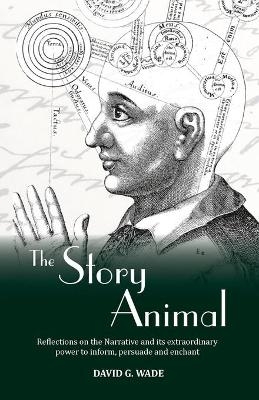 The Story Animal - David G. Wade