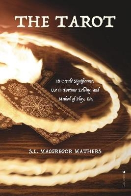 The Tarot - S L MacGregor Mathers