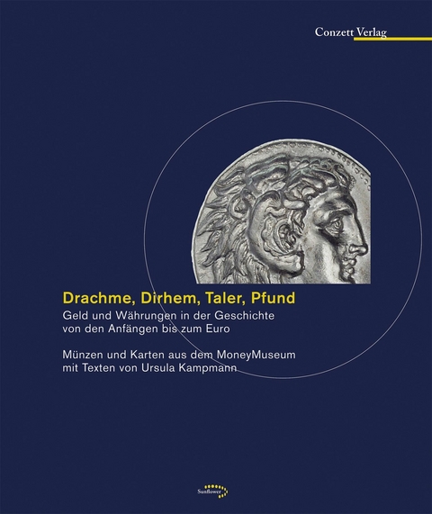 Drachme, Dirhem, Taler, Pfund - Ursula Kampmann