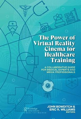 The Power of Virtual Reality Cinema for Healthcare Training - 