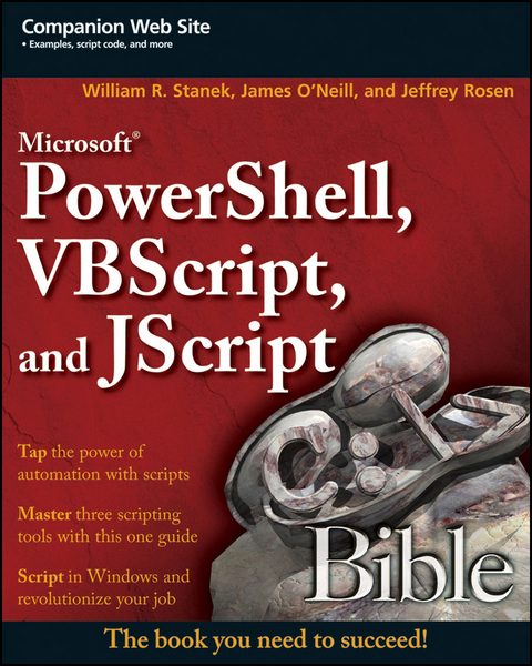 Microsoft PowerShell, VBScript and JScript Bible -  James O'Neill,  Jeffrey Rosen,  William R. Stanek