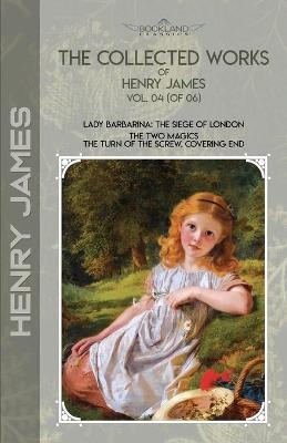 The Collected Works of Henry James, Vol. 04 (of 06) - Henry James