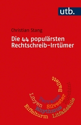 Die 44 populärsten Rechtschreib-Irrtümer - Christian Stang