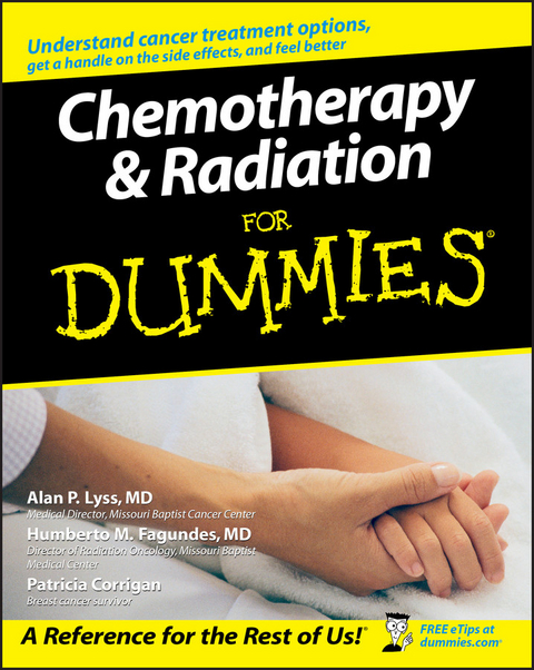Chemotherapy and Radiation For Dummies -  Patricia Corrigan,  Humberto Fagundes,  Alan P. Lyss
