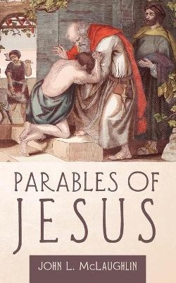 Parables of Jesus - John McLaughlin