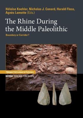 The Rhine During the Middle Paleolithic - 