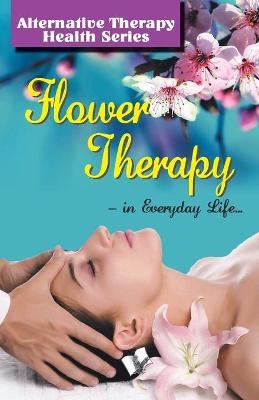 Flower Therapy - Vikas Khatri