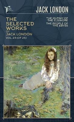 The Selected Works of Jack London, Vol. 23 (of 25) - Jack London