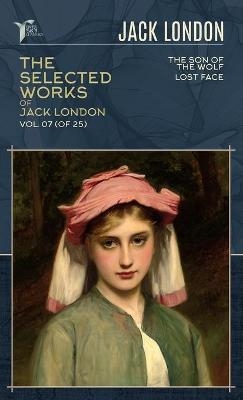 The Selected Works of Jack London, Vol. 07 (of 25) - Jack London