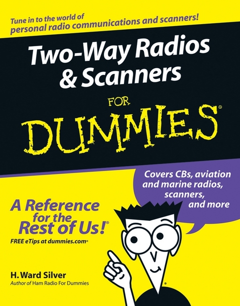 Two-Way Radios and Scanners For Dummies -  H. Ward Silver